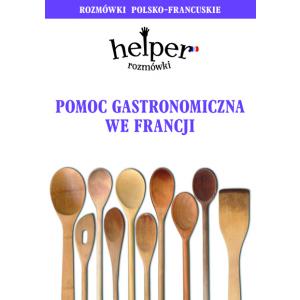 Rozmówki Pomoc Gastronomiczna we Francji