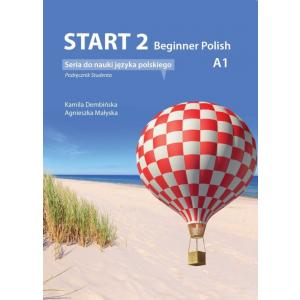 Start 2. Beginner Polish. Podręcznik do nauki języka polskiego na poziomie A1 + audio online