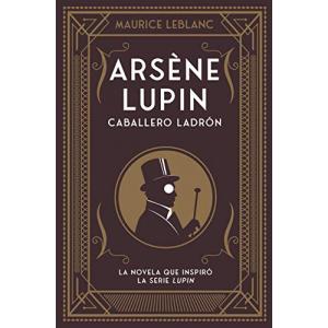 LH Leblanc. Arsene Lupin Caballero ladron