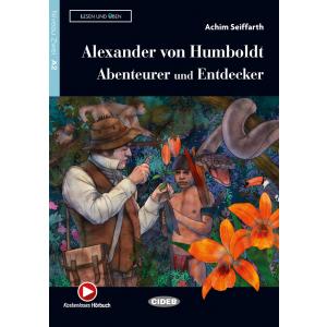 LN Alexander von Humboldt: Abenteurer und Entdecker + audio online A2