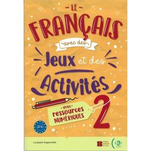 Le francais avec des jeux et des activites 2 avec ressources numeriques + audio online A2-B1