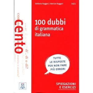 100 dubbi di grammatica italiana A1/C1 Spiegazioni e esercizi