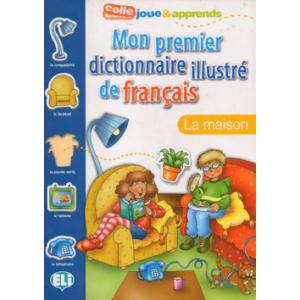Mon premier dictionnaire illustre de francais - La maison