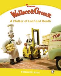 Wallace and Grommit: A Matter of Loaf and Death. Penguin Kids. Poziom 6