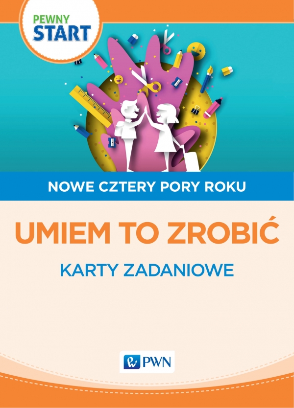 Pewny Start. Nowe Cztery Pory Roku. Karty Zadaniowe. Umiem To Zrobić ...