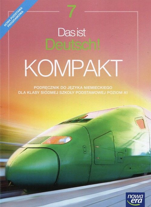 Das Ist Deutsch! KOMPAKT. Podr?cznik. Klasa 7. Szko?a Podstawowa - Bookland