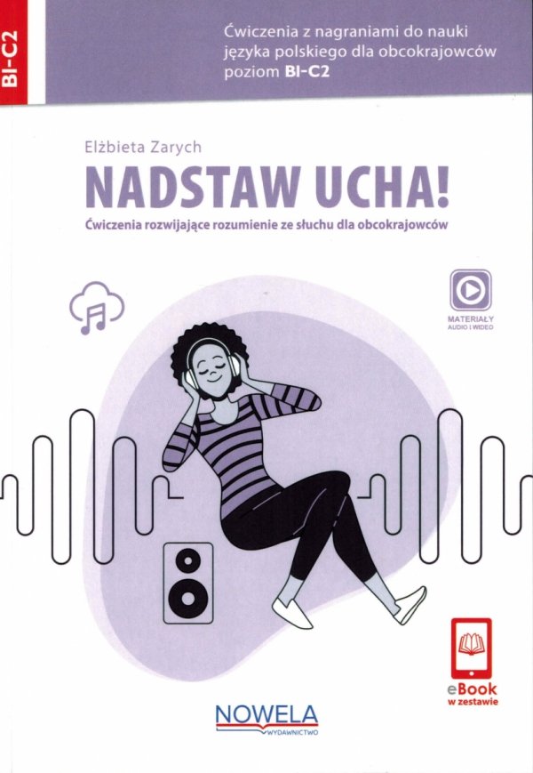Nadstaw ucha! Ćwiczenia z nagraniami do nauki języka polskiego dla obcokrajowców +audio online B1-C2