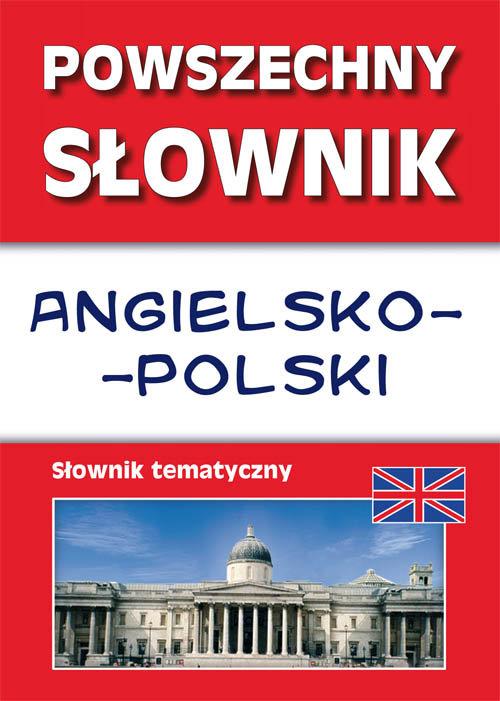 Powszechny Słownik Angielsko-Polski. Słownik Tematyczny - Bookland